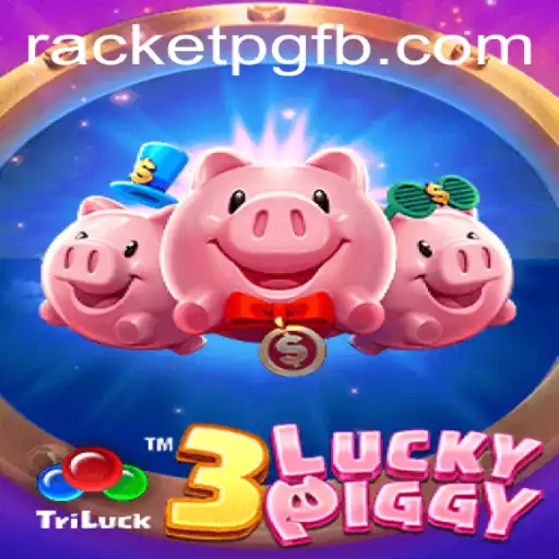 3LUCKYPIGGY Unveiled: A Comprehensive Guide to RACKET PG's Latest Sensation