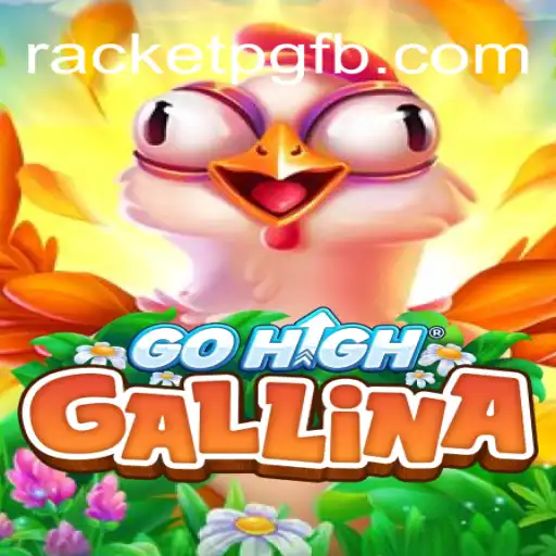 Exploring the Thrilling World of GoHighGallina: A New Era in RACKET PG Gaming
