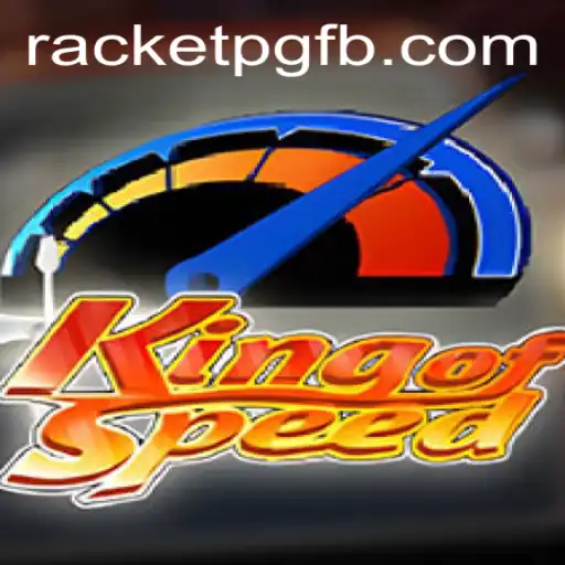 Unveiling KingofSpeed: The Thrilling World of RACKET PG